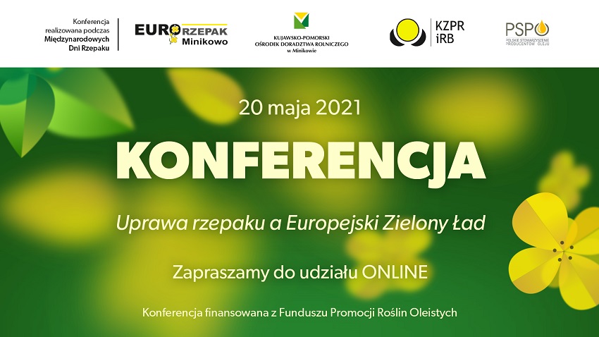 Konferencja pt. “Uprawa rzepaku a Europejski Zielony Ład” podczas Międzynarodowego Dnia Rzepaku “Eurorzepak 2021” w Minikowie 